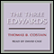 The Three Edwards (Unabridged) audio book by Thomas B. Costain