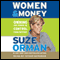 Women & Money: Owning the Power to Control Your Destiny (Unabridged) audio book by Suze Orman