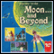 Journey to the Moon...and Beyond (Unabridged) audio book by Janus Adams