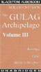 The Gulag Archipelago: Volume III: Katorga, Exile, Stalin Is No More (Unabridged) audio book by Aleksandr Solzhenitsyn