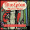 Titus Groan: Volume 1 of the Gormenghast Trilogy (Unabridged) audio book by Mervyn Peake