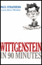 Wittgenstein in 90 Minutes audio book by Paul Strathern