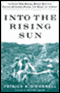 Into the Rising Sun: World War II's Pacific Veterans Reveal the Heart of Combat (Unabridged) audio book by Patrick K. O'Donnell