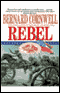 Rebel: Nathaniel Starbuck Chronicles Book I (Unabridged) audio book by Bernard Cornwell