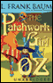 The Patchwork Girl of Oz (Unabridged) audio book by L. Frank Baum