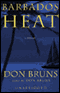 Barbados Heat (Unabridged) audio book by Don Bruns