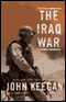 The Iraq War (Unabridged) audio book by John Keegan