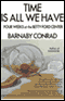 Time is All We Have: Four Weeks at the Betty Ford Center (Unabridged) audio book by Barnaby Conrad