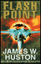 Flash Point (Unabridged) audio book by James W. Huston