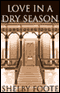 Love in a Dry Season (Unabridged) audio book by Shelby Foote