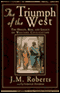 The Triumph of the West: The Origin, Rise, and Legacy of Western Civilization (Unabridged) audio book by J.M. Roberts
