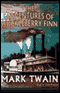 The Adventures of Huckleberry Finn (Unabridged) audio book by Mark Twain