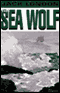 The Sea Wolf (Unabridged) audio book by Jack London