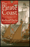 The Pirate Coast: Thomas Jefferson, The First Marines, and the Secret Mission of 1805 (Unabridged) audio book by Richard Zacks