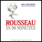Rousseau in 90 Minutes (Unabridged) audio book by Paul Strathern