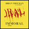 Immoral (Unabridged) audio book by Brian Freeman