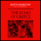 The Echo of Greece (Unabridged) audio book by Edith Hamilton