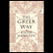 The Greek Way (Unabridged) audio book by Edith Hamilton
