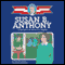 Susan B. Anthony: Champion of Women's Rights [Childhood of Young Americans] (Unabridged)