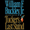 Tucker's Last Stand (Unabridged) audio book by William F. Buckley, Jr.