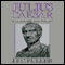 Julius Caesar: Man, Soldier, and Tyrant (Unabridged) audio book by J. F. C. Fuller