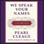 We Speak Your Names: A Celebration (Unabridged) audio book by Pearl Cleage and Zaron W. Burnett