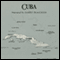 Cuba (Unabridged) audio book by Joseph Stromberg