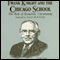 Frank Knight and the Chicago School: The Role of Economic Uncertainty (Unabridged) audio book by Dr. Arthur Diamond