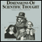 Dimensions of Scientific Thought (Unabridged) audio book by Professor John T. Sanders