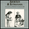 Abortion and Euthanasia (Unabridged) audio book by Dr. David James