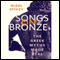 Songs on Bronze: The Greek Myths Made Real (Unabridged) audio book by Nigel Spivey