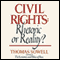 Civil Rights: Rhetoric or Reality? (Unabridged) audio book by Thomas Sowell