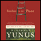 Banker to the Poor: Micro-Lending and the Battle Against World Poverty (Unabridged) audio book by Muhammad Yunus