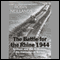 The Battle for the Rhine 1944: Battle of the Bulge and the Ardennes Campaign, 1944 (Unabridged) audio book by Robin Neillands