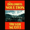 The Dolomite Solution (Unabridged) audio book by Trevor Scott