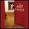The Art Thief (Unabridged) audio book by Noah Charney