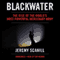 Blackwater: The Rise of the World's Most Powerful Mercenary Army (Unabridged) audio book by Jeremy Scahill