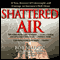 Shattered Air: A True Account of Catastrophe and Courage on Yosemite's Half Dome (Unabridged) audio book by Bob Madgic with Adrian Esteban