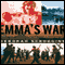 Emma's War: A True Story (Unabridged) audio book by Deborah Scroggins
