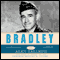 Bradley: The Great Generals Series (Unabridged) audio book by Alan Axelrod
