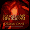 No One Heard Her Scream (Unabridged) audio book by Jordan Dane