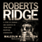 Roberts Ridge: A True Story of Courage and Sacrifice on Takur Ghar Mountain, Afghanistan (Unabridged)