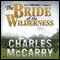 The Bride of the Wilderness (Unabridged) audio book by Charles McCarry