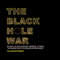 The Black Hole War: My Battle to Make the World Safe for Quantum Mechanics (Unabridged) audio book by Leonard Susskind