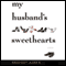 My Husband's Sweethearts (Unabridged) audio book by Bridget Asher