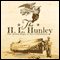 The H. L. Hunley: The Secret Hope of the Confederacy (Unabridged) audio book by Tom Chaffin