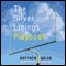 The Silver Linings Playbook: A Novel (Unabridged) audio book by Matthew Quick