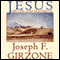 Jesus: His Life and Teachings (Unabridged) audio book by Joseph F. Girzone
