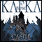 The Castle (Unabridged) audio book by Franz Kafka
