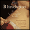 Blindspot: By a Gentleman in Exile and a Lady in Disguise (Unabridged) audio book by Jane Kamensky, Jill Lepore